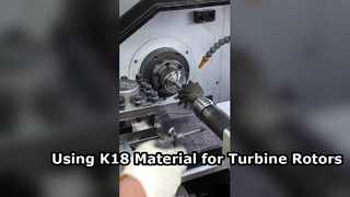 Why Does FIRE TURBO Insist on Using K18 Material for Turbine Rotors?
